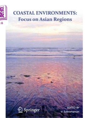 海外直订Coastal Environments: Focus on Asian Coastal Regions 沿海环境:专注于亚洲沿海地区