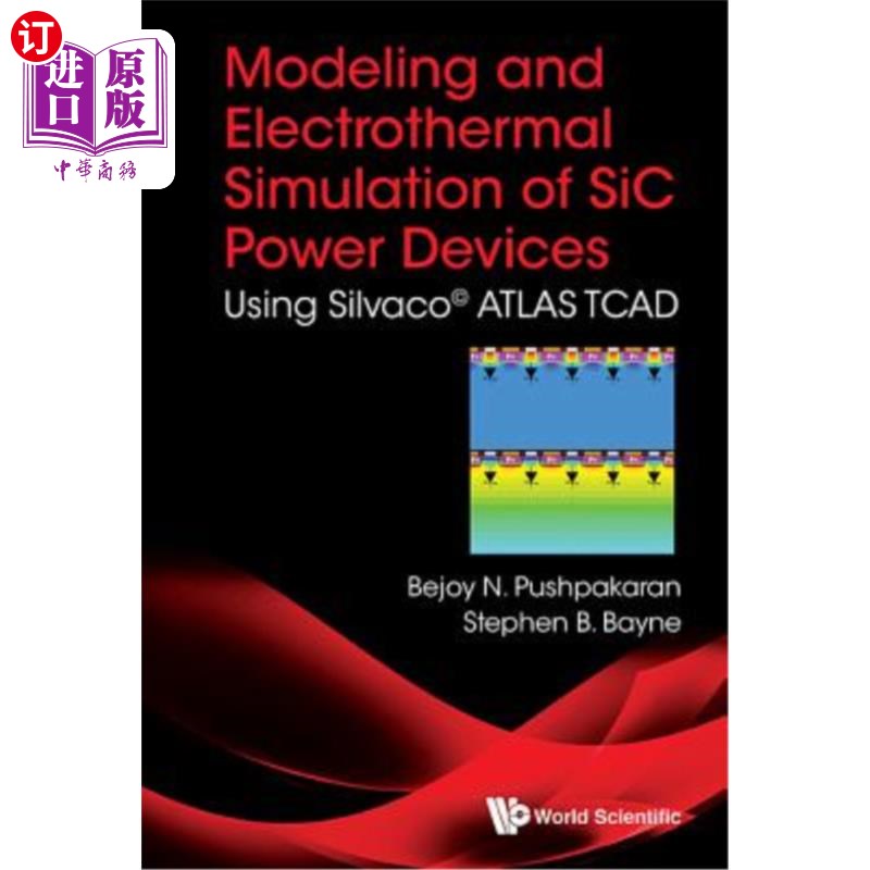 海外直订Modeling and Electrothermal Simulation of Sic Power Devices: Using Silvacoa(c) A Sic功率器件的建模和电热模