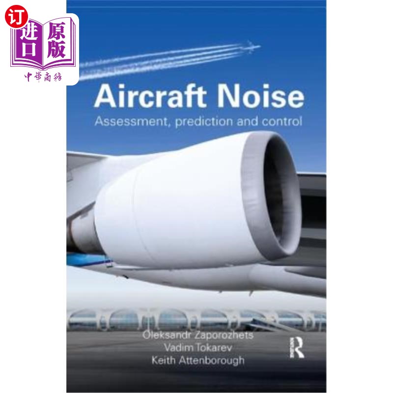 海外直订Aircraft Noise: Assessment, Prediction and Control 飞机噪声:评估、预测与控制