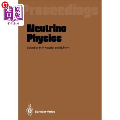 海外直订Neutrino Physics: Proceedings of an International Workshop Held in Heidelberg, O 中微子物理学：1987年10月