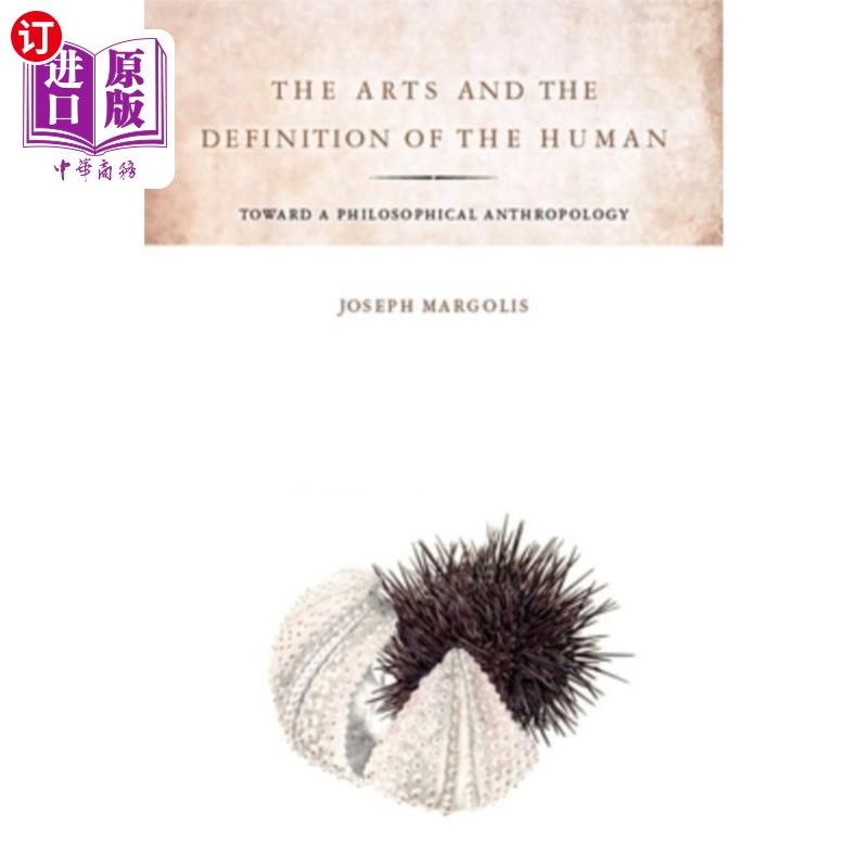 海外直订The Arts and the Definition of the Human: Toward a Philosophical Anthropology 艺术与人的定义:走向哲学人类学