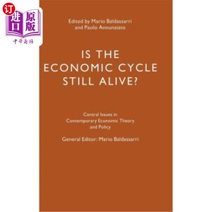 海外直订Is the Economic Cycle Still Alive?: Theory, Evidence and Policies 经济周期还存在吗?:理论、证据和政策