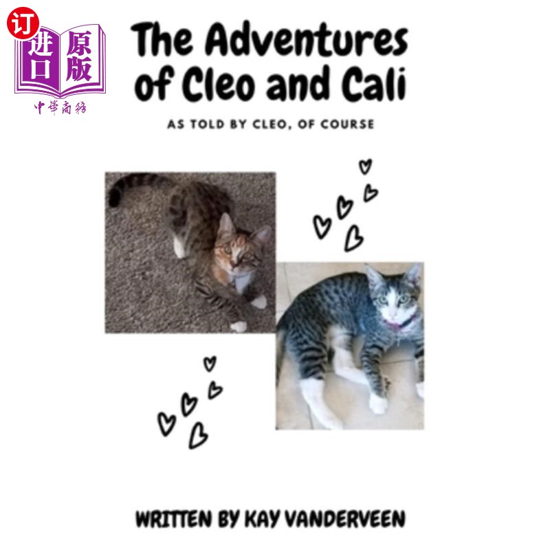 海外直订The Adventures of Cleo and Cali: As Told by Cleo, of Course克莱奥和卡利历险记：当然，正如克莱奥所说