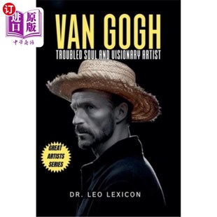 Soul and 灵魂和有远见 Gogh 艺术家 梵高：困扰 Troubled Artist 海外直订Van Visionary