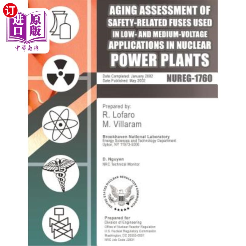海外直订Aging Assessment of Safety-Related Fuses Used in Low-and medium-Voltage Applicat 核电站中、低压安全引信的老