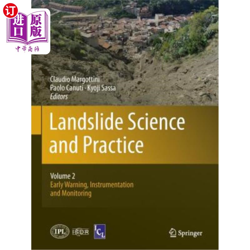 海外直订Landslide Science and Practice: Volume 2: Early Warning, Instrumentation and Mon 滑坡科学与实践：第2卷：早期预