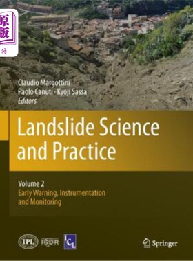 海外直订Landslide Science and Practice: Volume 2: Early Warning, Instrumentation and Mon 滑坡科学与实践：第2卷：早期预