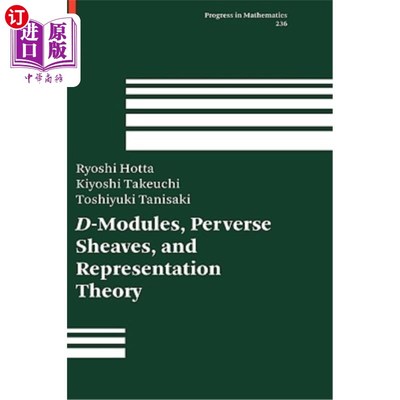 海外直订D-Modules, Perverse Sheaves, and Representation Theory D-模、反常滑轮和表示理论