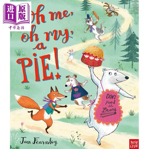 现货 Jan Fearnley Oh Me, Oh My, A Pie! 我的馅饼哪里去了 儿童故事绘本 英文原版 趣味图画书 进口图书 动物主题【中商原版】