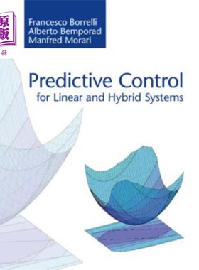 海外直订Predictive Control for Linear and Hybrid Systems 线性和混合系统的预测控制