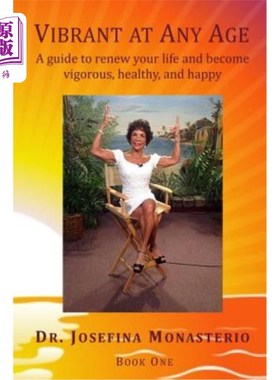 海外直订医药图书Vibrant at Any Age: A guide to renew your life and become vigorous, healthy, and 在任何年龄都充满活