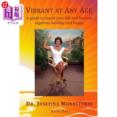 海外直订医药图书Vibrant at Any Age: A guide to renew your life and become vigorous, healthy, and 在任何年龄都充满活