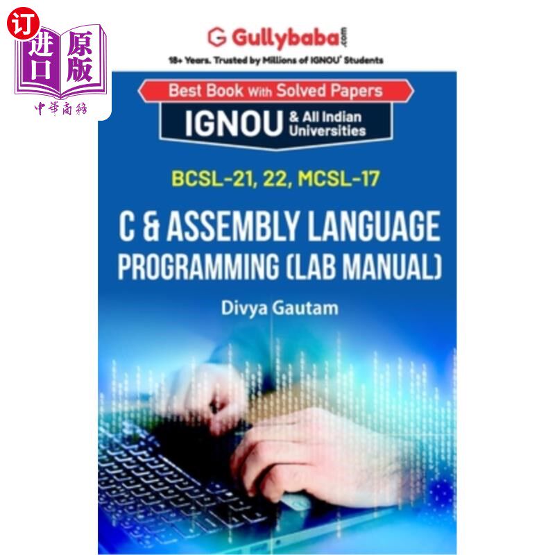 海外直订BCSL-021, BCSL-022, MCSL-017 C & Assembly Language Programming (Lab Manual) BCSL-021, BCSL-