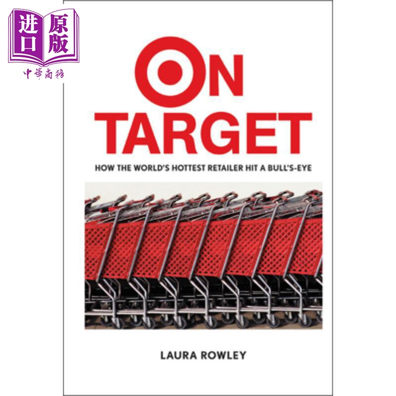 正中目标:全球棒零售商赢取目标市场的秘诀 On Target: How The WorldS Hottest Retailer Hit A BullS-Eye 英文原版 中商?