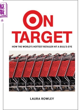 正中目标：全球棒零售商赢取目标市场的秘诀 On Target: How The WorldS Hottest Retailer Hit A BullS-Eye  英文原版 中商?
