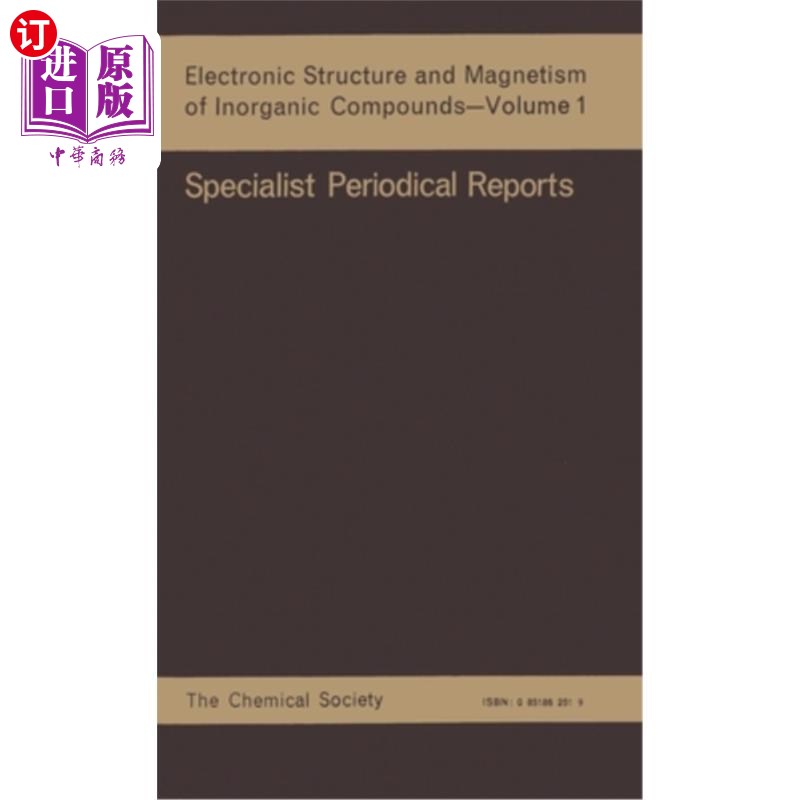 海外直订Electronic Structure and Magnetism of Inorganic Compounds: Volume 1 无机化合物的电子结构和磁性：第一卷