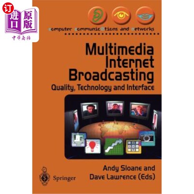 海外直订Multimedia Internet Broadcasting: Quality, Technology and Interface 多媒体广播：质量、技术和接口