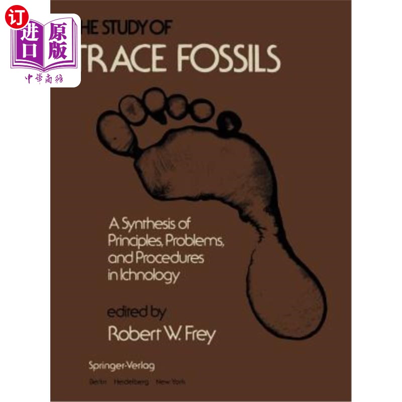 海外直订The Study of Trace Fossils: A Synthesis of Principles, Problems, and Procedures  遗迹化石研究：鱼类学原理、