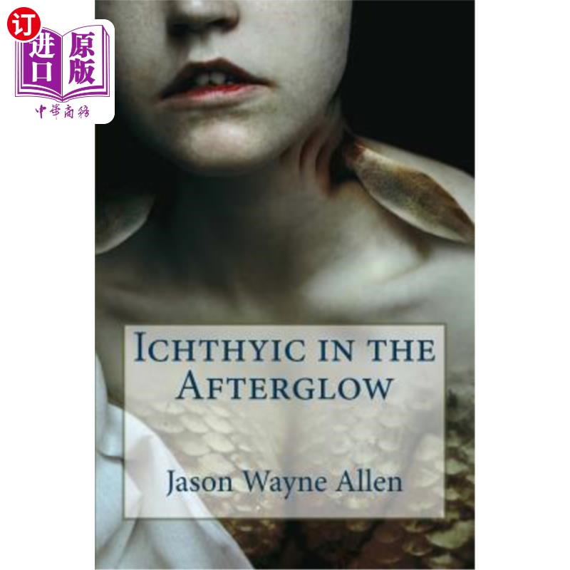海外直订Ichthyic in the Afterglow 在晚霞中像鱼一样