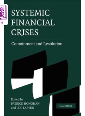 海外直订Systemic Financial Crises: Containment and Resolution 系统性金融危机：遏制与化解