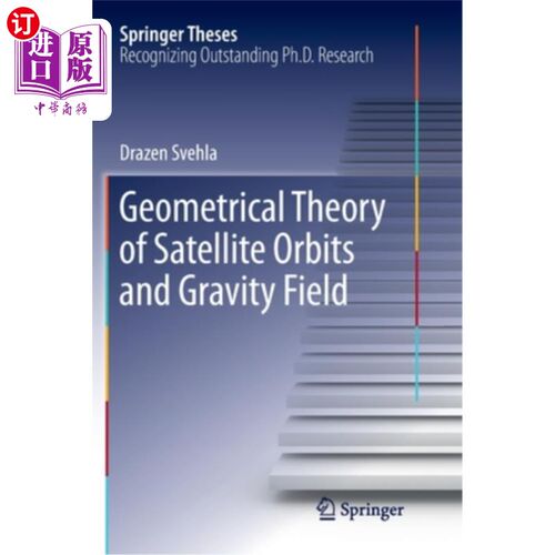 海外直订Geometrical Theory of Satellite Orbits and Gravity Field 卫星轨道与重力场的几何理论
