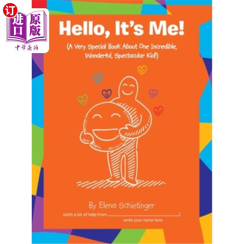 海外直订Hello, It's Me!: (A Very Special Book About One Incredible, Wonderful, Spectacul 你好,是我!:(一本非常特别的