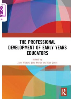 海外直订The Professional Development of Early Years Educators 幼儿教育工作者的专业发展