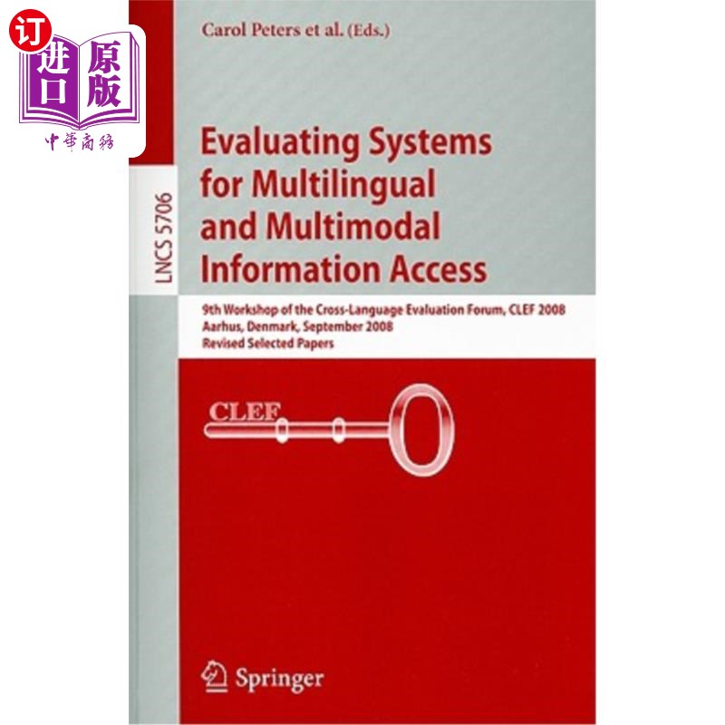 海外直订Evaluating Systems for Multilingual and Multimodal Information Access: 9th Works多语言和多模式信息获取评估-封面