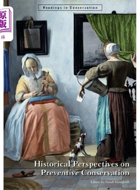 海外直订Historical Perspectives on Preventative Conserva... 预防性保护的历史观点