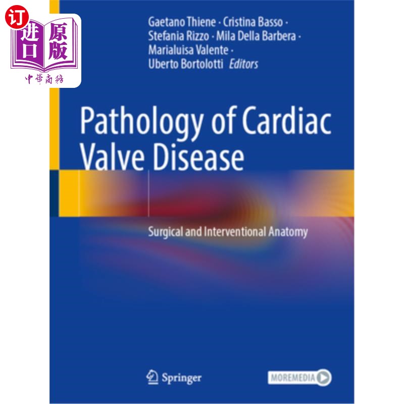 海外直订医药图书Pathology of Cardiac Valve Disease: Surgical and Interventional Anatomy 心脏瓣膜疾病的病理:外科与介