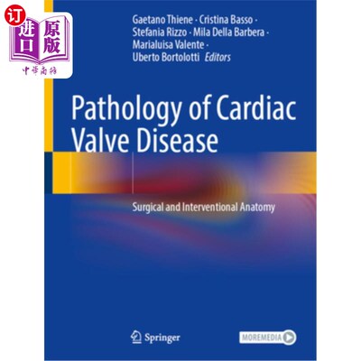海外直订医药图书Pathology of Cardiac Valve Disease: Surgical and Interventional Anatomy 心脏瓣膜疾病的病理:外科与介