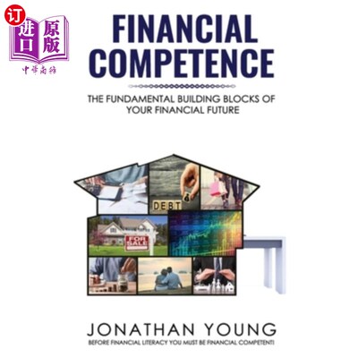 海外直订Financial Competence: The Fundamental Building Block of Your Financial Future 财务能力:你未来财务的基本组成