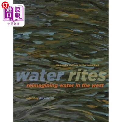 海外直订Water Rites: Reimagining Water in the West 水的仪式：重新想象西部的水