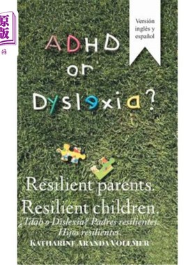 海外直订Adhd or Dyslexia? Resilient Parents. Resilient Children: ?Tdah O Dislexia? Padre  多动症还是阅读障碍？ 有弹