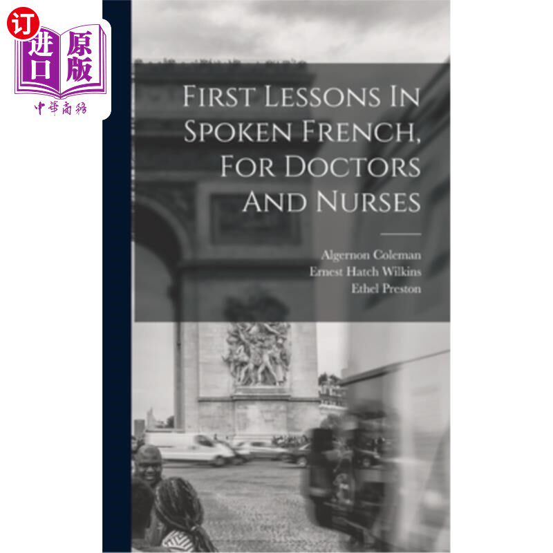 海外直订First Lessons In Spoken French, For Doctors And Nurses 医生和护士第一堂法语口语课