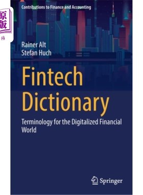 海外直订Fintech Dictionary: Terminology for the Digitalized Financial World 金融科技词典:数字化金融世界的术语