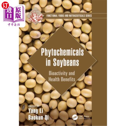 海外直订Phytochemicals in Soybeans: Bioactivity and Health Benefits 大豆中的植物化学物质:生物活性和健康益处