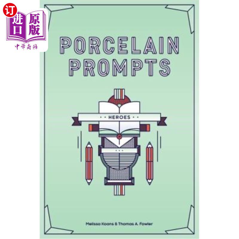 海外直订Porcelain Prompts: Heroes 瓷器提示：英雄