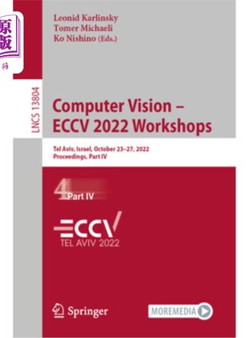 海外直订Computer Vision - Eccv 2022 Workshops: Tel Aviv, Israel, October 23-27, 2022, Pr 计算机视觉- Ecc