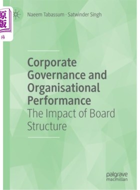 海外直订Corporate Governance and Organisational Performance: The Impact of Board Structu 公司治理与组织绩效:董事会