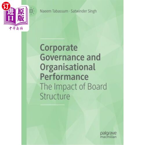 海外直订Corporate Governance and Organisational Performance: The Impact of Board Structu 公司治理与组织绩效:董事会