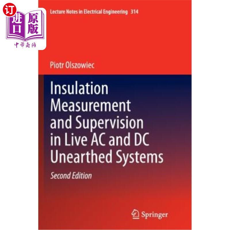 海外直订Insulation Measurement and Supervision in Live AC and DC Unearthed Systems 带电交流和直流未接地系统的绝缘测