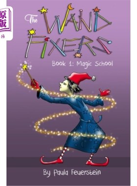 海外直订The Wand Fixers Book 1: Welcome to Magic School 魔杖修理师第一册:欢迎来到魔法学校