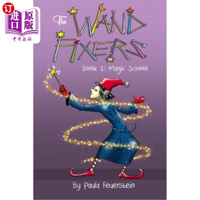 海外直订The Wand Fixers Book 1: Welcome to Magic School 魔杖修理师第一册:欢迎来到魔法学校