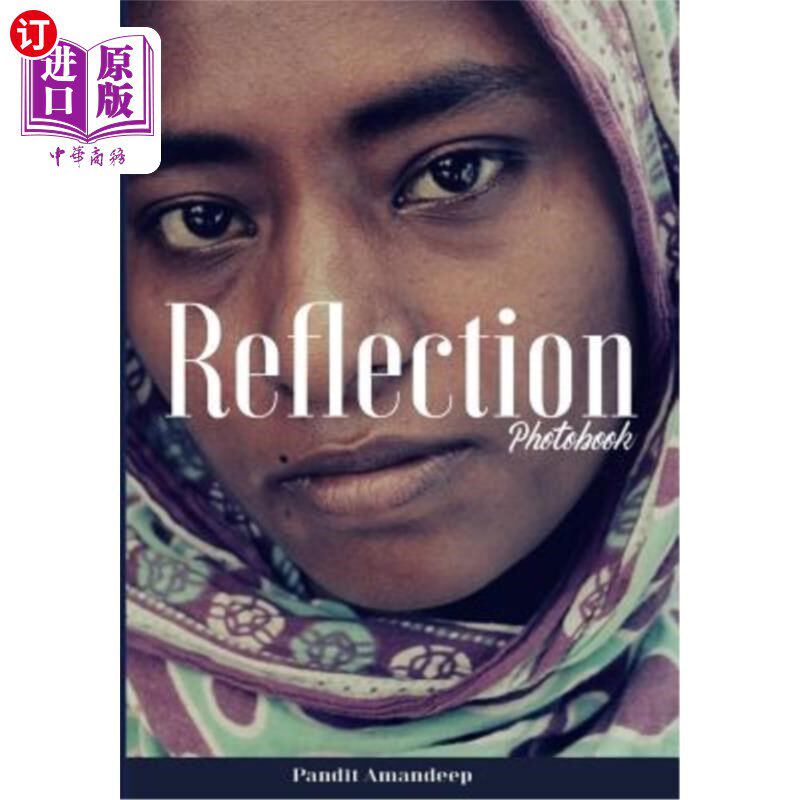 海外直订Reflection: Images that tell Story 反射:讲述故事的图像