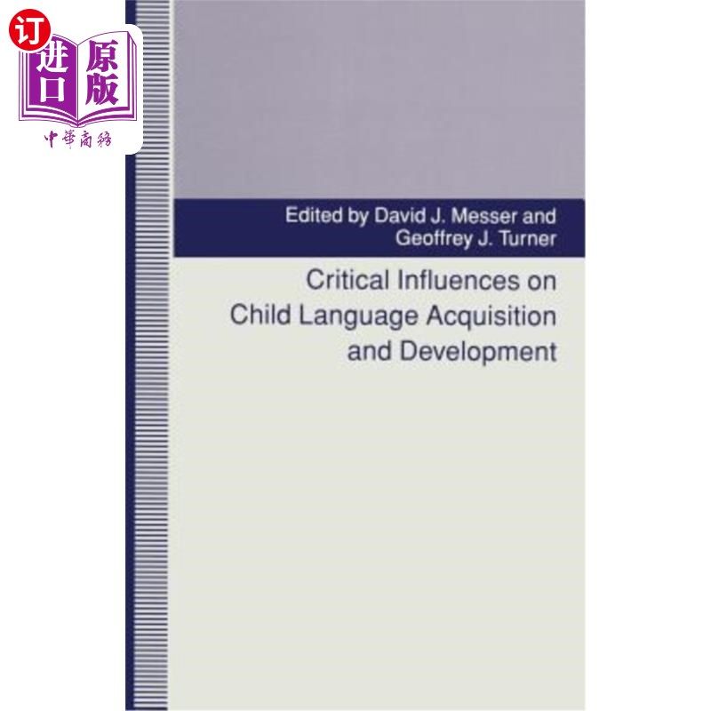 海外直订Critical Influences on Child Language Acquisition and Development 对儿童语言习得和发展的关键影响