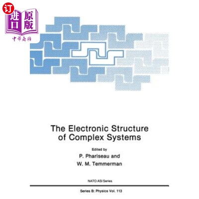 海外直订The Electronic Structure of Complex Systems 复杂系统的电子结构