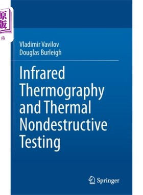 海外直订Infrared Thermography and Thermal Nondestructive... 红外热成像与热无损检测