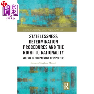 海外直订Statelessness Determination Procedures and the Right to Nationality: Nigeria in  无国籍认定程序与国籍权:尼