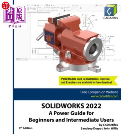 海外直订Solidworks 2022: A Power Guide for Beginners and Intermediate Users Solidworks 2022:初学者和中级用户的电源